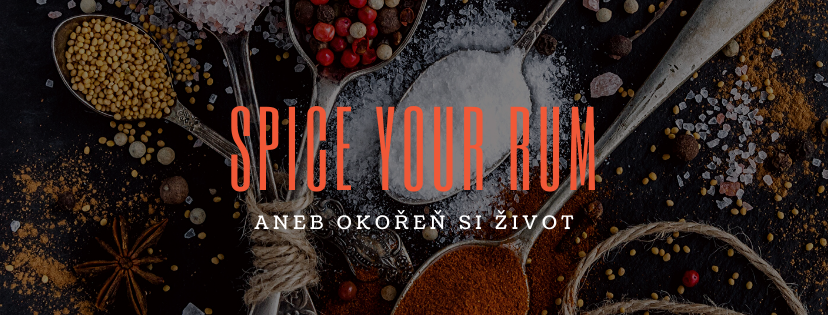 Rumová degustace "Spice your rum aneb okořeň si život"